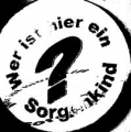 Button: Wer ist hier ein Sorgenkind
